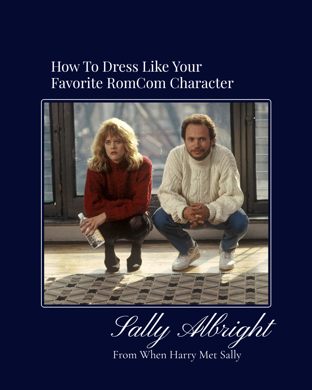 How To Dress Like Your Favorite RomCom Character